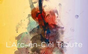 ラルクのトリビュートアルバム